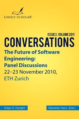 The Future of Software Engineering: Panel Discussions by Daylight, Edgar G.