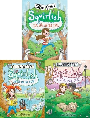 The Squirlish Collected Set: The Girl in the Tree; Shark in the Park; Central Park Ghost by Potter, Ellen