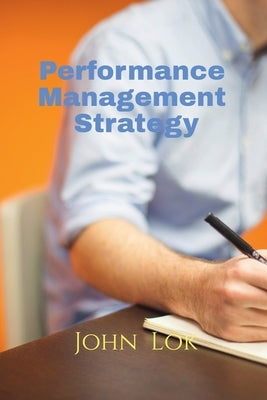 Performance Management Strategy by Lok, John