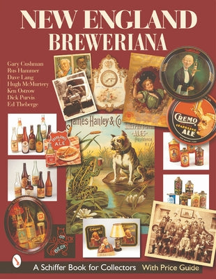 New England Breweriana by Cushman, Gary