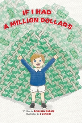 If I Had a Million Dollars by Sebold, Emerson