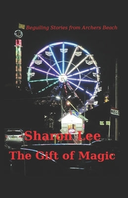 The Gift of Magic by Lee, Sharon