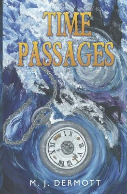 Time Passages by Dermott, M. J.