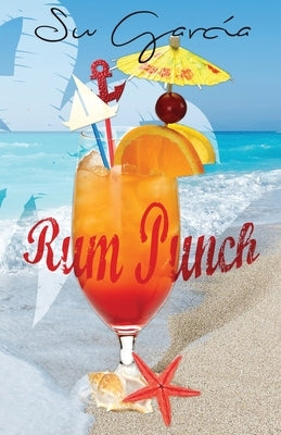 Rum Punch by Garcia, Su