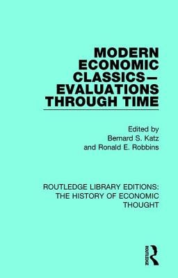 Modern Economic Classics-Evaluations Through Time by Katz, Bernard S.