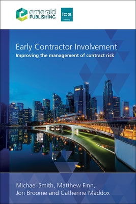 Early Contractor Involvement: Improving the Management of Contract Risk by Smith, Michael