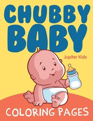 Chubby Baby Coloring Pages by Jupiter Kids