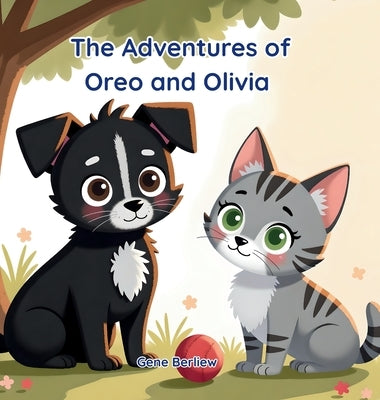 The Adventures of Oreo and Olivia: The Lost Toy by Berliew, Gene