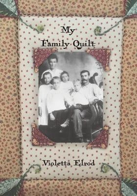My Family Quilt by Elrod, Violetta