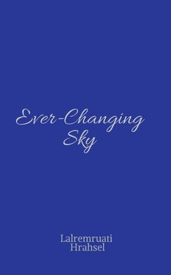 Ever-Changing Sky by Hrahsel, Lalremruati