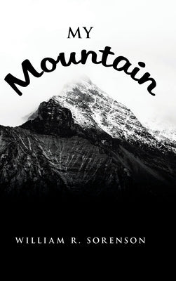My Mountain by Sorenson, William R.