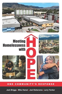 Meeting Homelessness with Hope: One Community's Response by Yonker, Larry
