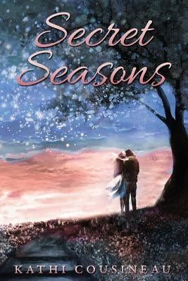 Secret Seasons by Cousineau, Kathi