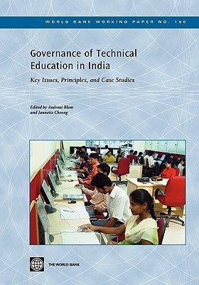 Governance of Technical Education in India: Key Issues, Principles, and Case Studies by Cheong, Jannette