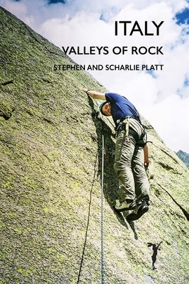 Italy: Valleys of Rock by Platt, Stephen