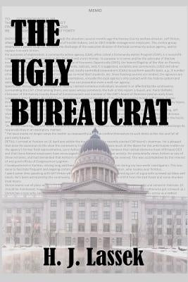 The Ugly Bureaucrat by Lassek, H. J.