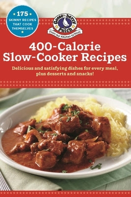 400 Calorie Slow-Cooker Recipes by Gooseberry Patch