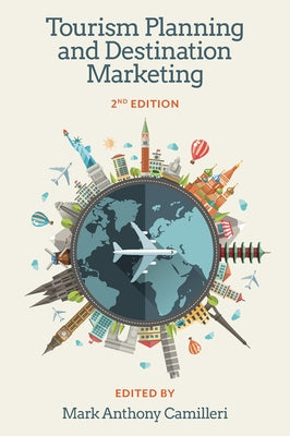 Tourism Planning and Destination Marketing by Camilleri, Mark Anthony