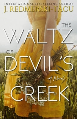 The Waltz of Devil's Creek by Redmerski-Tacu, J.