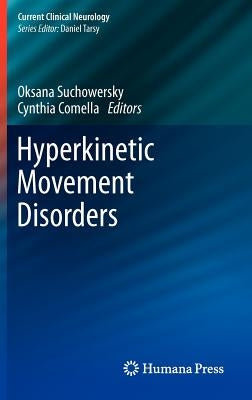 Hyperkinetic Movement Disorders by Suchowersky, Oksana