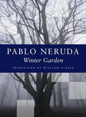 Winter Garden by Neruda, Pablo