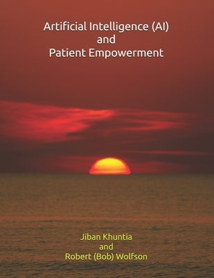 Artificial Intelligence (AI) and Patient Empowerment by Wolfson, Robert
