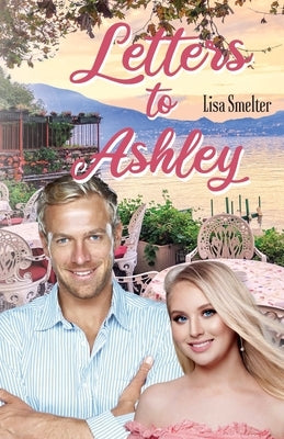 Letters to Ashley by Smelter, Lisa