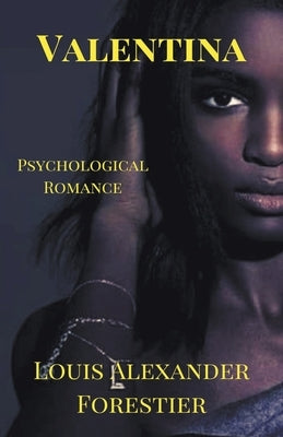 Valentina- Psychological Romance by Forestier, Louis Alexandre