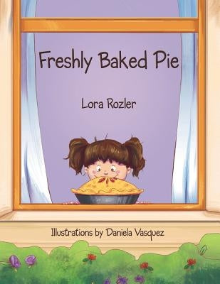 Freshly Baked Pie by Rozler, Lora
