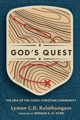 God's Quest: The DNA of the Judeo-Christian Community by Kulathungam, Lyman C. D.