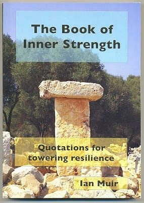 The Book of Inner Strength: Quotations for Towering Resilience by Muir, Ian