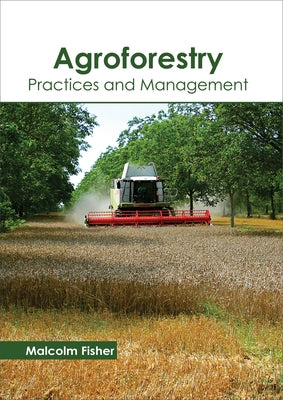 Agroforestry: Practices and Management by Fisher, Malcolm