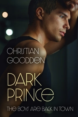 Dark Prince: The Boys Are Back In Town by Goodden, Christian