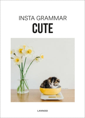 Insta Grammar: Cute by Schampaert, Irene