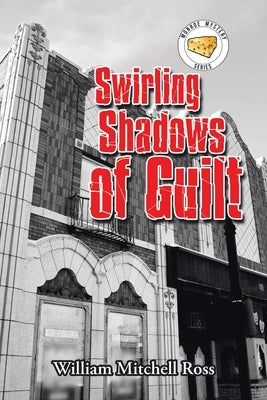 Swirling Shadows of Guilt by Ross, William Mitchell