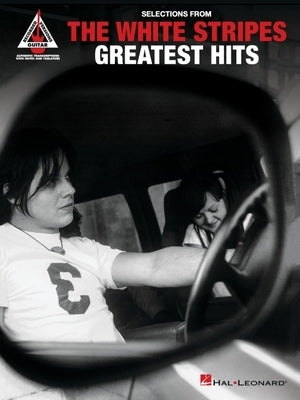 Selections from the White Stripes Greatest Hits Guitar Transcriptions by The White Stripes