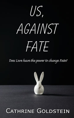 Us, Against Fate by Goldstein, Cathrine