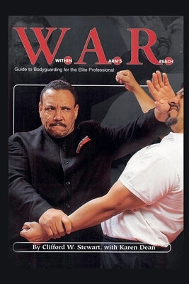 Within the Arm's Reach: Personal Protection for a New Millennium by Stewart, Clifford W.