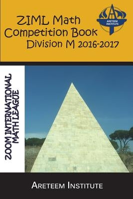 ZIML Math Competition Book Division M 2016-2017 by Lensmire, John