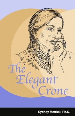The Elegant Crone by Metrick, Sydney