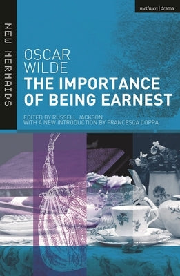 The Importance of Being Earnest by Wilde, Oscar