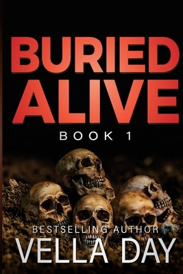 Buried Alive: A dark romantic suspense by Day, Vella