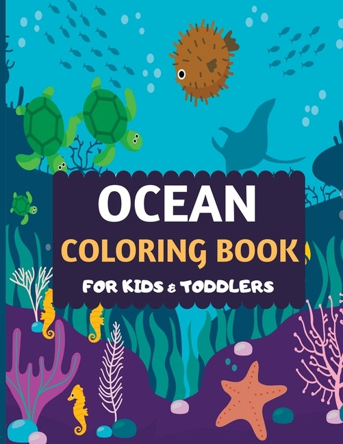 Ocean Coloring Book For Kids & Toddlers: Amazing sea creatures coloring by number book for kids & toddlers -Ocean kids coloring activity books for pre by Press, Dipas