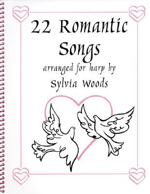 22 Romantic Songs for the Harp by Woods, Sylvia