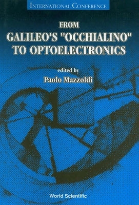 From Galileo's Occhialino to Optoelectronics by Mazzoldi, Paolo