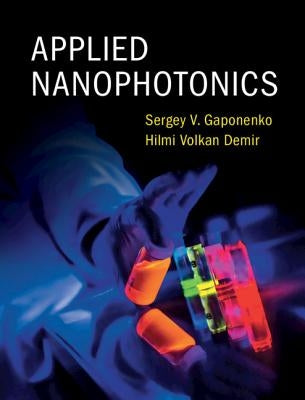 Applied Nanophotonics by Gaponenko, Sergey V.