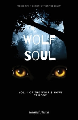 Wolf Soul: Vol. I of the Wolf's Howl Trilogy by Paiva, Raquel