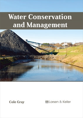 Water Conservation and Management by Gray, Cole