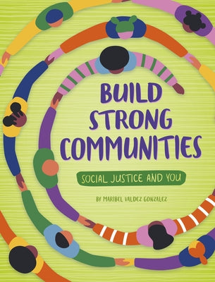 Build Strong Communities by Gonzalez, Maribel Valdez