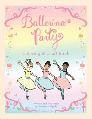 Ballerina Party Coloring & Craft Book by Salgado, Vanessa